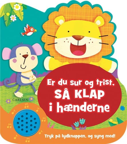 Er du sur og trist, så klap i hænderne - med lyd