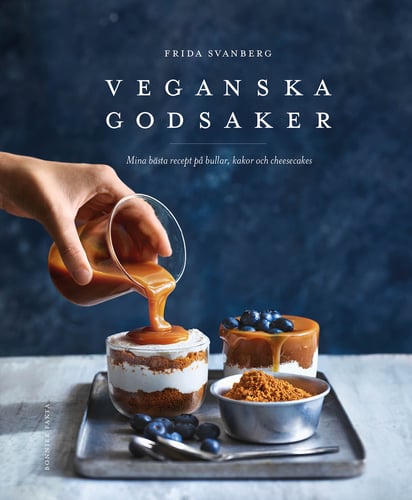 Veganska godsaker : mina bästa recept på bullar, kakor oc hcheesecakes