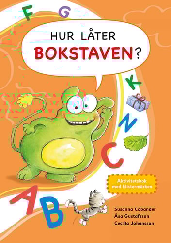 Hur låter bokstaven? : aktivitetsbok med klistermärken
