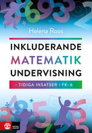 Inkluderande matematikundervisning : Tidiga insatser i FK-6