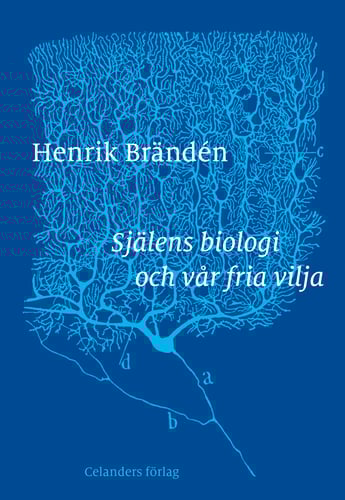 Själens biologi och vår fria vilja