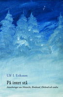 På intet stå : anteckningar om Nietzsche, Rimbaud, Ekelund och andra