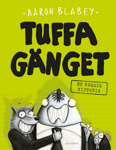 Tuffa gänget. En ruggig historia
