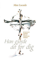 Han gjorde det for dig