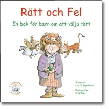 Rätt och fel : en bok för barn om att välja rätt 1 stk