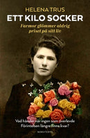 Ett kilo socker : farmor glömmer aldrig priset på sitt liv