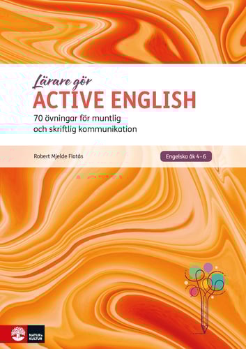 Lärare Gör Active English : 70 övningar för muntlig och skriftlig kommunika