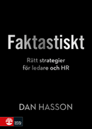 Faktastiskt : rätt strategier för HR och ledare